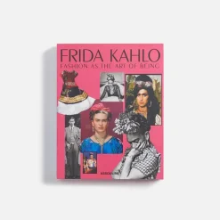 Frida Kahlo: Fashion As The Art Of Being