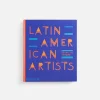 Latin American Artists: From 1785 To Now